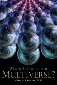 Who's Afraid of the Multiverse