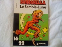 Barbarella- Le Semble-Lune (16/22, no. 62)
