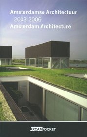 Amsterdam Architecture 2003-2006 Arcam