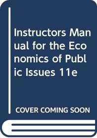 Instructors Manual for the Economics of Public Issues 11e