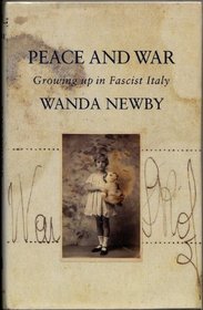 Peace and War: Growing Up in Fascist Italy