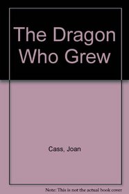 The Dragon Who Grew