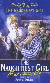 The Naughtiest Girl Marches on (Enid Blyton's 