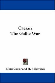 Caesar: The Gallic War