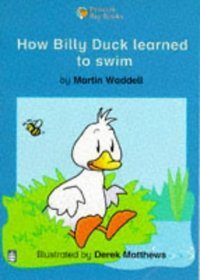 How Billy Duck Learned to Swim (Pelican Big Books)