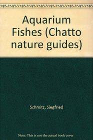 Aquarium Fishes (Chatto nature guides)