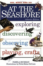 At the Seashore: Atlantic Edition (See, Make & Do Series)