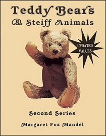 Teddy Bears and Steiff Animals, Second Series (Teddy Bears  Steiff Animals, Second Series)