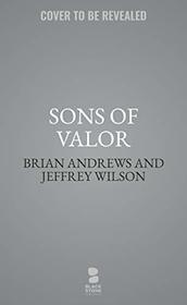 Sons of Valor (The Tier One Shared-World Series) (Tier One Shared-World Series, 1)