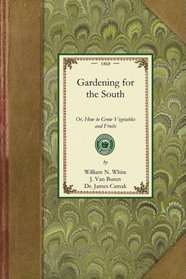 Gardening for the South (Gardening in America)