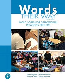 Words Their Way Word Sorts for Derivational Relations Spellers (3rd Edition) (What's New in Literacy)