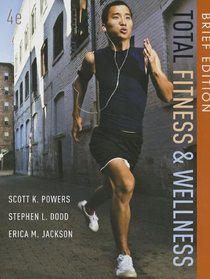Total Fitness and Wellness, Brief Edition (4th Edition)