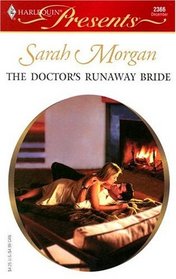 The Doctor's Runaway Bride (International Doctors) (Harlequin Presents, No 2366)