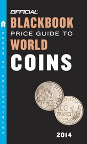 The Official Blackbook Price Guide to World Coins 2014, 17th Edition