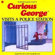 Curious George Visits the Police Station