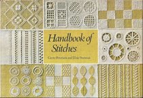 Handbook of Stitches: 200 Embroidery Stitches, Old and New, With Descriptions, Diagrams and Samplers,