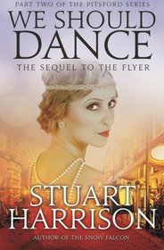 We Should Dance (The Pitsford Series) (Volume 2)