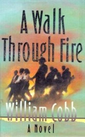 A Walk Through Fire: A Novel