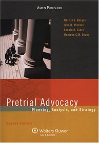 Pretrial Advocacy: Planning, Analysis, and Strategy (Coursebook)