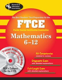 FTCE Mathematics 6-12 w/ CD-ROM (REA) - The Best Test Prep for the Florida Teacher Certifi (XAM FTCE)