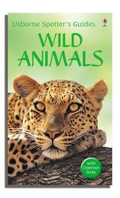 Wild Animals (Usborne Spotters Guides)