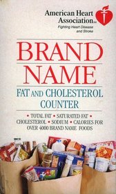 American Heart Association: Brand Name Fat and Cholesterol Counter