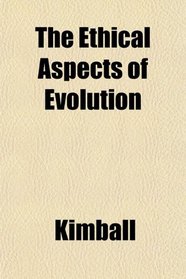 The Ethical Aspects of Evolution