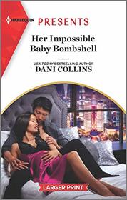 Her Impossible Baby Bombshell (Harlequin Presents, No 3913) (Larger Print)