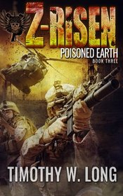 Z-Risen 3: Poisoned Earth (Volume 3)
