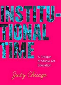 Institutional Time: A Critique of Studio Art Education