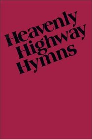 Heavenly Highway Hymns: Shaped-Note Hymnal