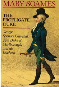 The profligate duke: George Spencer-Churchill, fifth Duke of Marlborough, and his duchess