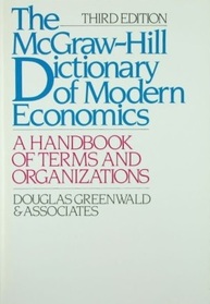 The McGraw-Hill Dictionary of Modern Economics