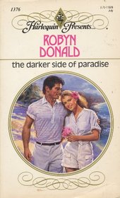 The Darker Side of Paradise (Harlequin Presents, No 1376)
