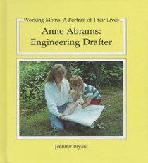 Anne Abrams: Engineering Drafter (Working Moms)