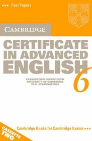 Cambridge Certificate in Advanced English 6 Audio Cassette Set (2 Cassettes): Examination Papers from the University of Cambridge ESOL Examinations (CAE Practice Tests)