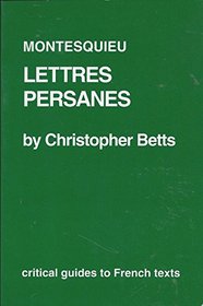 Montesquieu: Lettres Persanes (CRITICAL GUIDES TO FRENCH TEXTS)