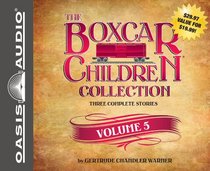 The Boxcar Children Collection Volume 5: Snowbound Mystery, Tree House Mystery, Bicycle Mystery