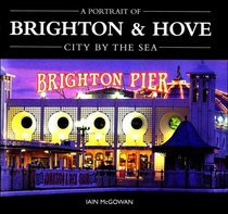 A Portrait of Brighton and Hove: City by the sea.