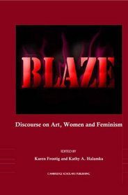 Blaze: Discourse on Art, Women and Feminism