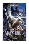 Matatrolls (Warhammer: Gotrek y Felix, bk 1) (Trollslayer (Warhammer, Gotrek and Felix, bk 1)) (Spanish Edition)