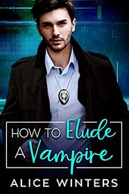 How to Elude a Vampire (VRC: Vampire Related Crimes, Bk 2)