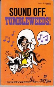 Sound Off, Tumbleweeds!
