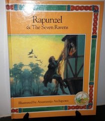 Rapunzel & the Seven Ravens (Best Loved Fairy Tales)