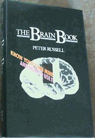 Brain Book: Know Your Own Mind and How to Use it