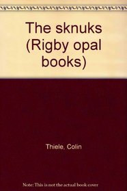 The sknuks (Rigby opal books)