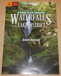 A Guide to 25 Favourite Waterfalls in the Lake District