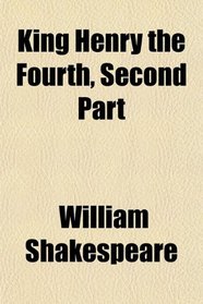 King Henry the Fourth, Second Part