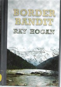 Border Bandit (Sagebrush Large Print Western Series)