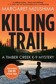 Killing Trail (Timber Creek K-9 Mystery, Bk 1)